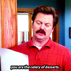 You are the celery of desserts.